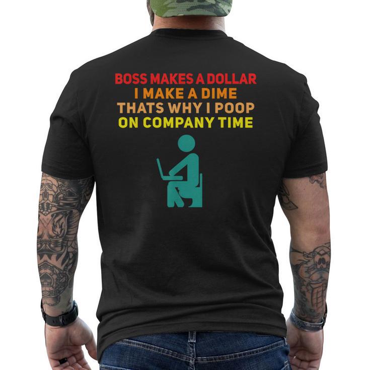 Boss Makes A Dollar I Make A Dime Work Men's T-shirt Back Print