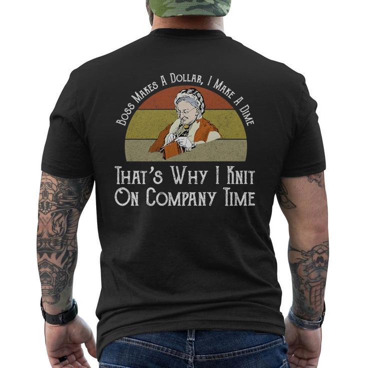 Boss Makes A Dollar I Make A Dime Knit On Company Time Men's T-shirt Back Print