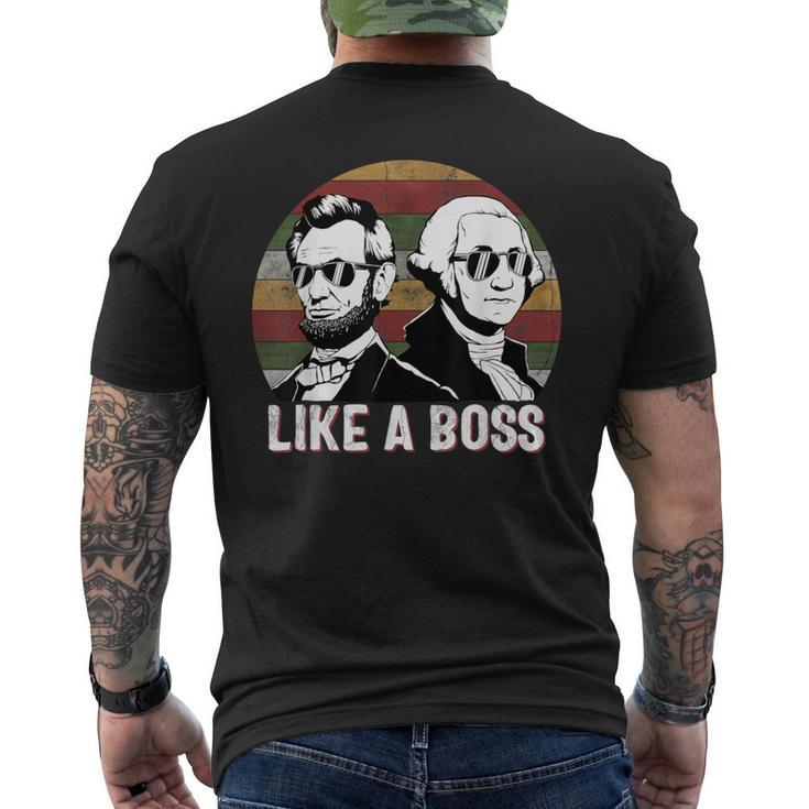 Like A Boss Presidents Day Washington Lincoln Abe George Men's T-shirt Back Print