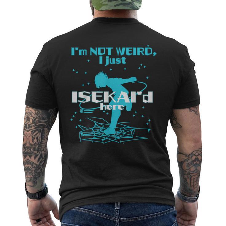 Boy I'm Not Weird I Just Isekai'd Here Japanese Anime Men's T-shirt Back Print