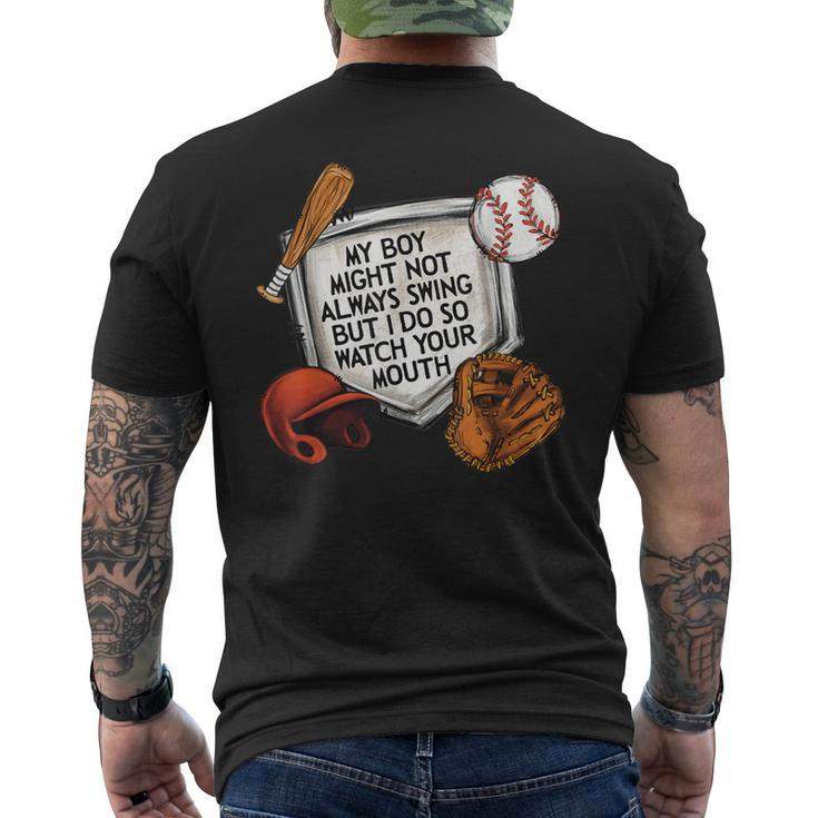 My Boy Might Not Always Swing But I Do So Watch Your Mouth Men's T-shirt Back Print