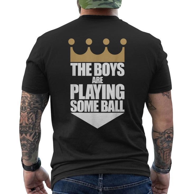 The Boys Are Playing Some Ball Saying Text Men's T-shirt Back Print
