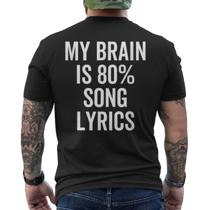 My Brain Is 80 Percent Song Lyrics Music Lover Men's T-shirt Back Print