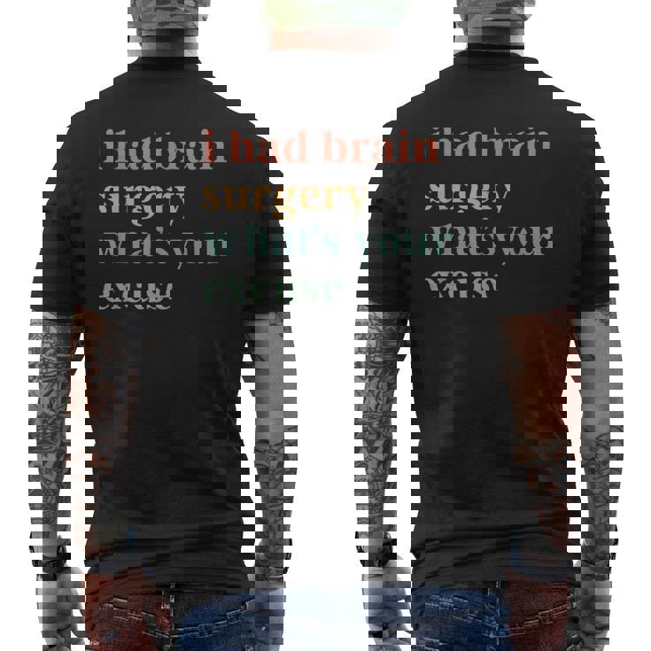 I Had Brain Surgery -What's Your Excuse-Retro Brain Surgery Men's T-shirt Back Print