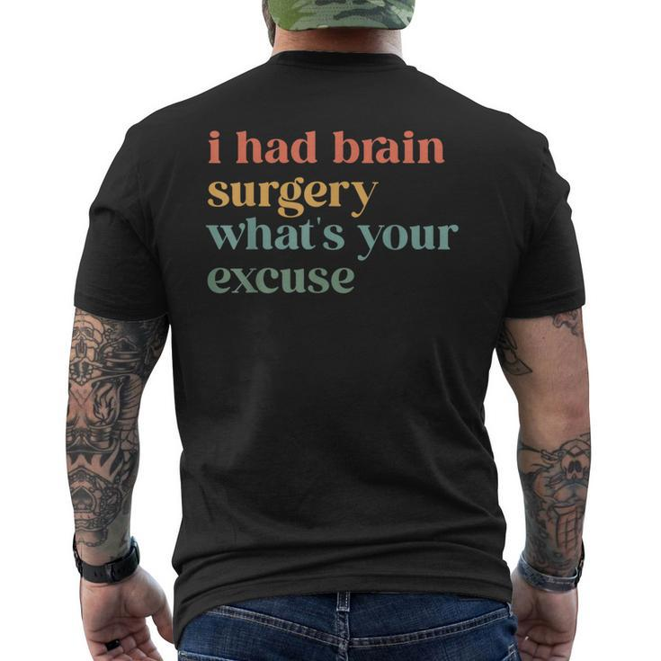 I Had Brain Surgery -What's Your Excuse-Retro Brain Surgery Men's T-shirt Back Print