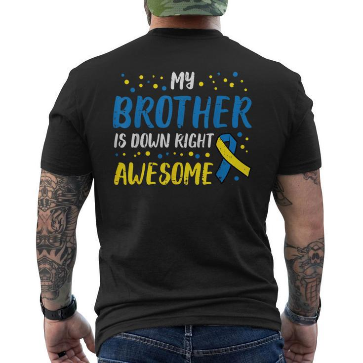 My Brother Down Right Awesome Down Syndrome Awareness Family Men's T-shirt Back Print