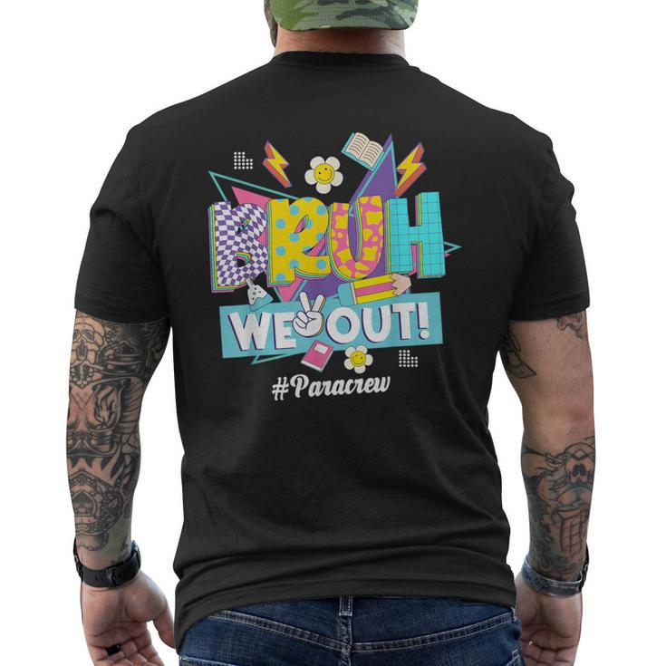 Bruh We Out 80S 90S Summer Para Crew Happy Last Day Men's T-shirt Back Print