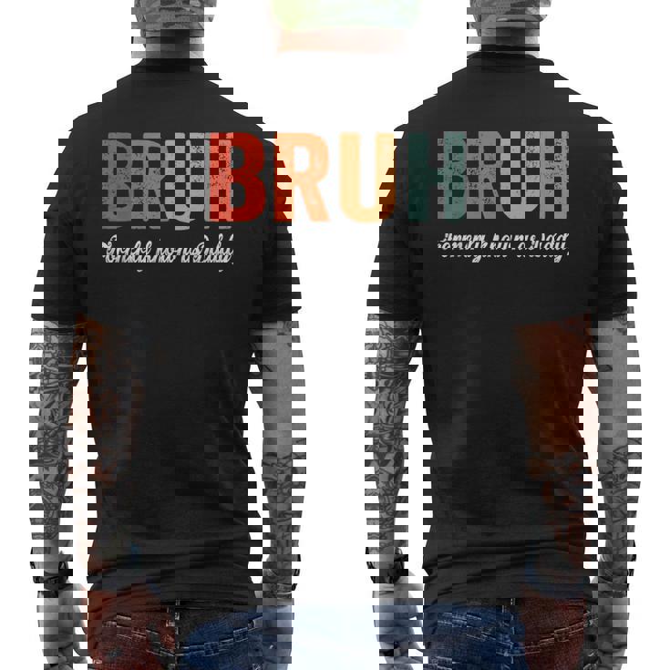 Bruh Formerly Known As Daddy Father's Day Dad Men's T-shirt Back Print