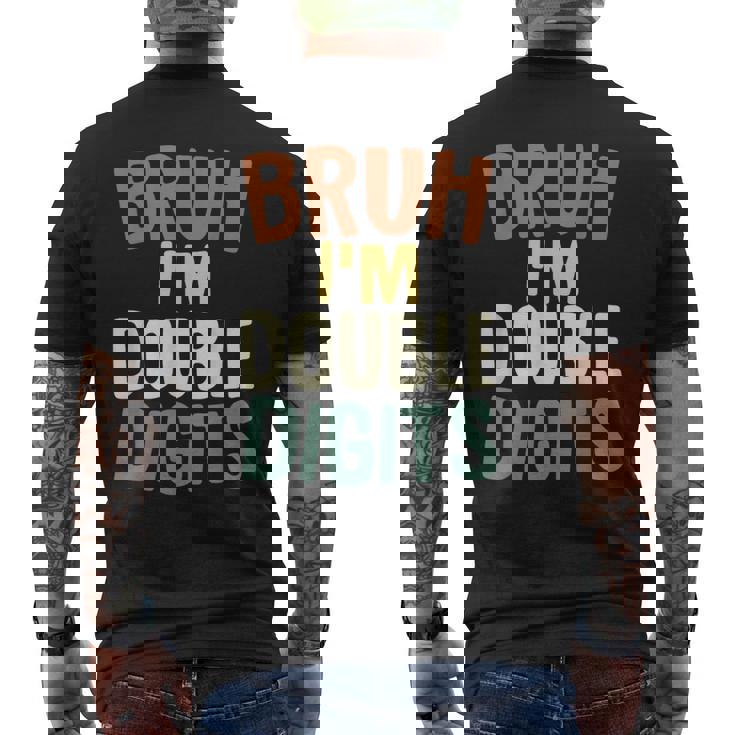 Bruh I'm Double Digits 10 Year Old 10Th Birthday Boy Men's T-shirt Back Print