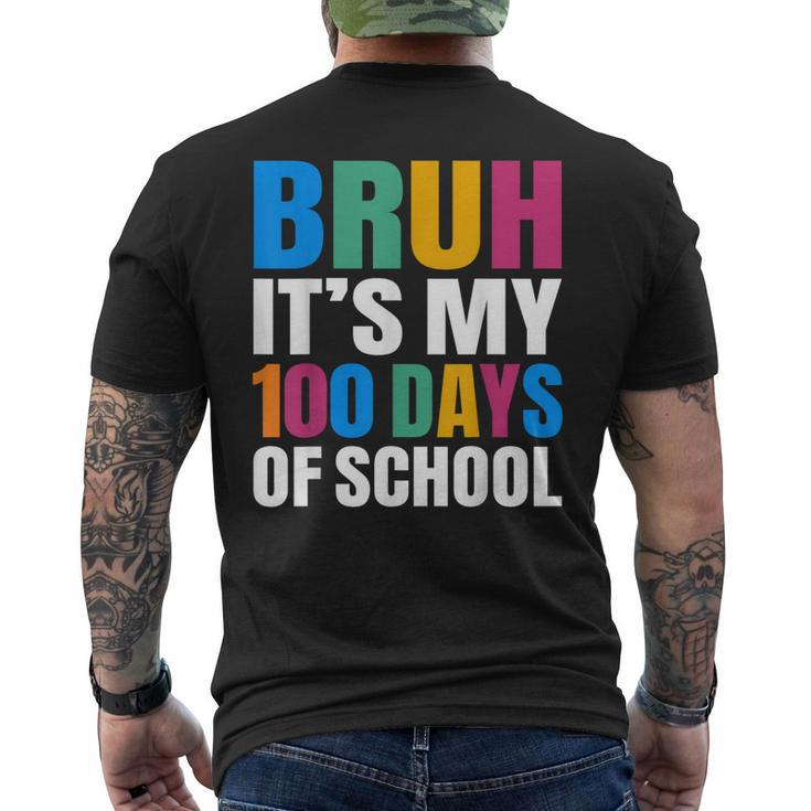 Bruh Its My 100 Days Of School 100Th Day Of School Boys Men's T-shirt Back Print