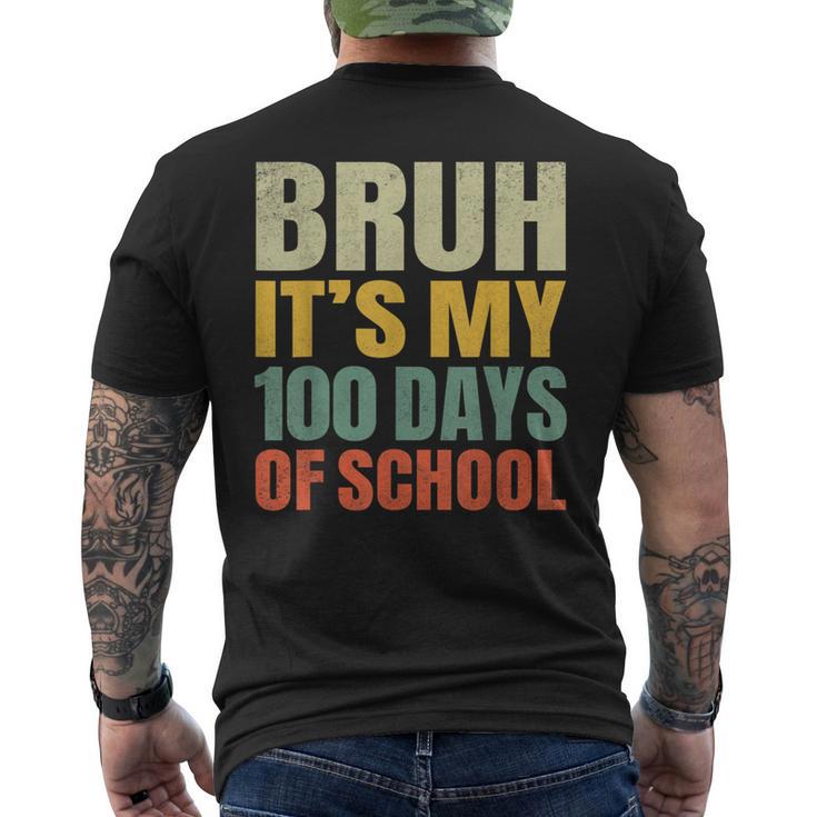 Bruh Its My 100 Days Of School 100Th Day Of School Boys Men's T-shirt Back Print