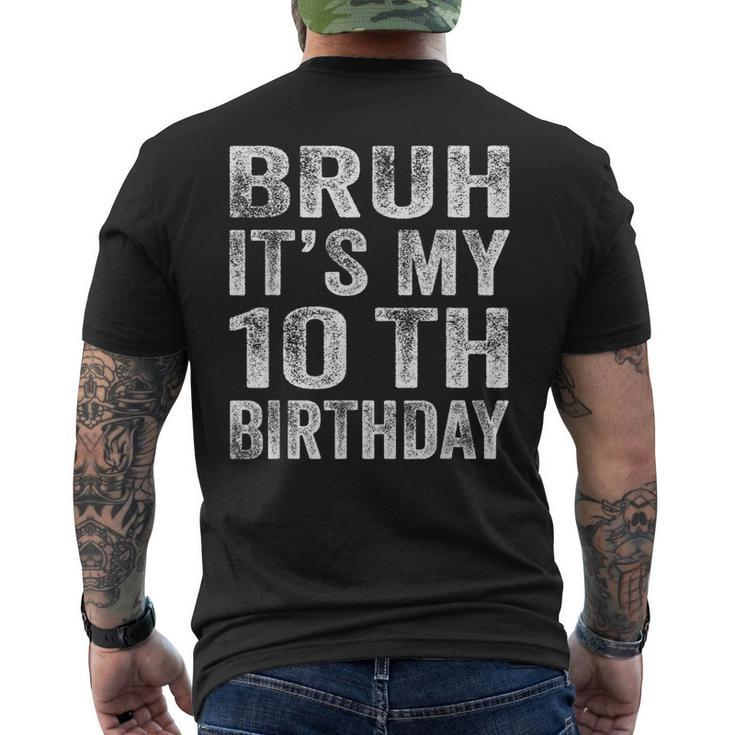 Bruh It's My 10Th Birthday 10 Year Old Birthday Men's T-shirt Back Print