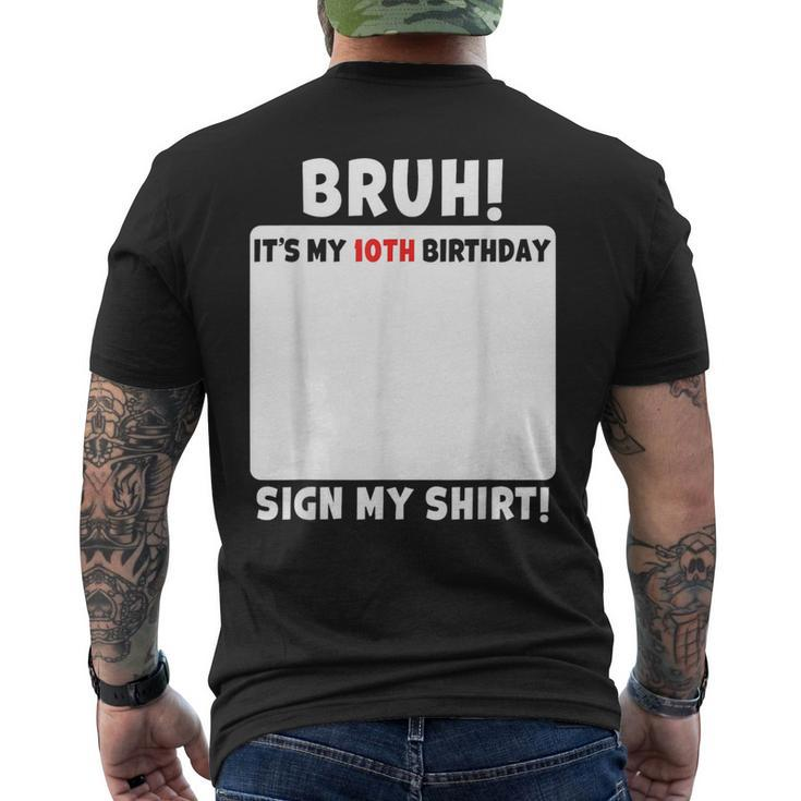 Bruh It's My 10Th Birthday Sign My 10 Year Old Party Men's T-shirt Back Print