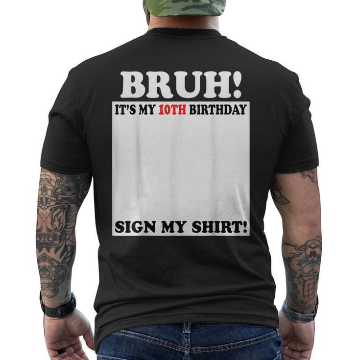 Bruh It's My 10Th Birthday Sign My 10 Years Old Men's T-shirt Back Print