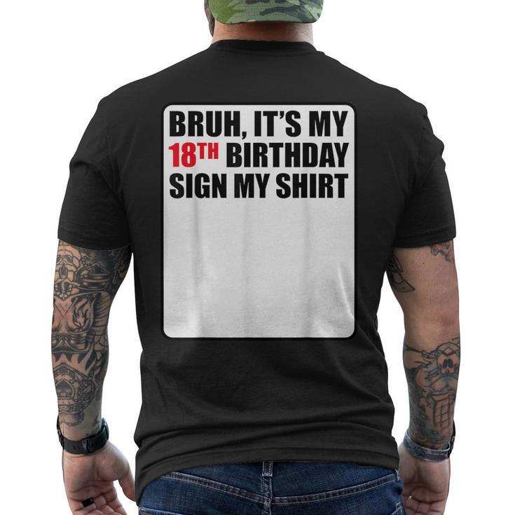 Bruh It's My 18Th Birthday Sign My 18 Years Old Men's T-shirt Back Print