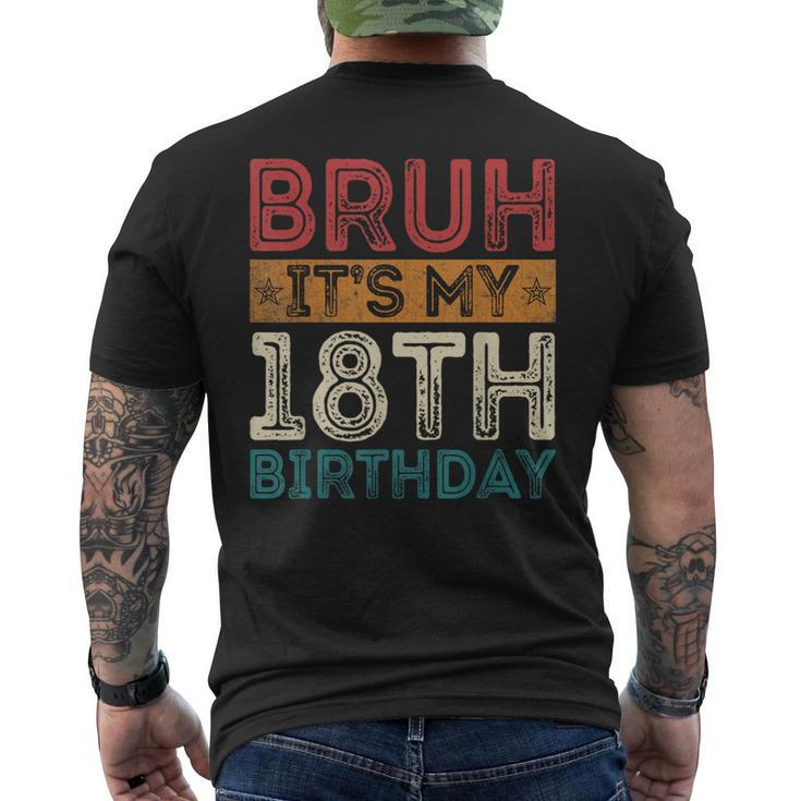 Bruh It's My 18Th Birthday 18Th Year Old 18 Birthday Vintage Men's T-shirt Back Print