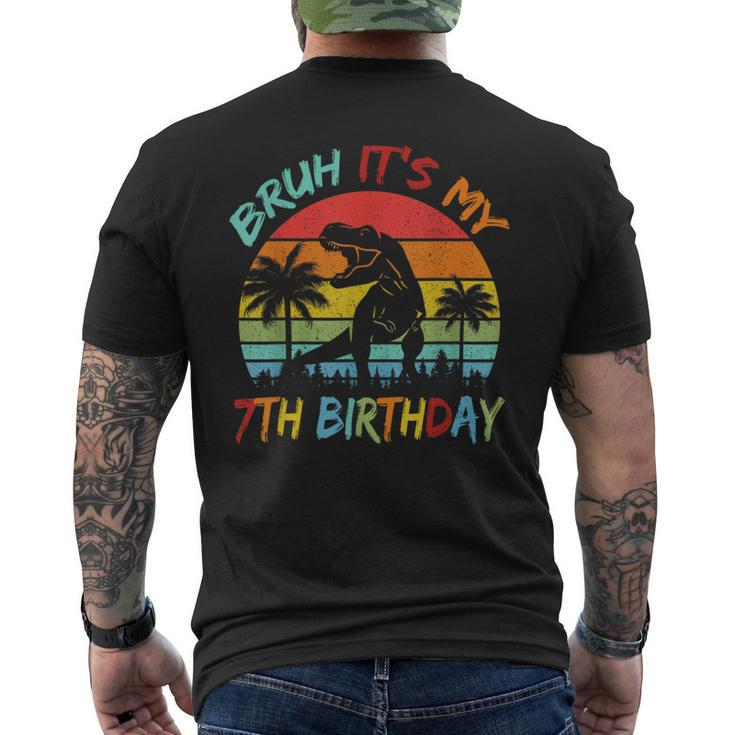 Bruh It's My 7Th Birthday Dinosaur 7 Year Old Men's T-shirt Back Print