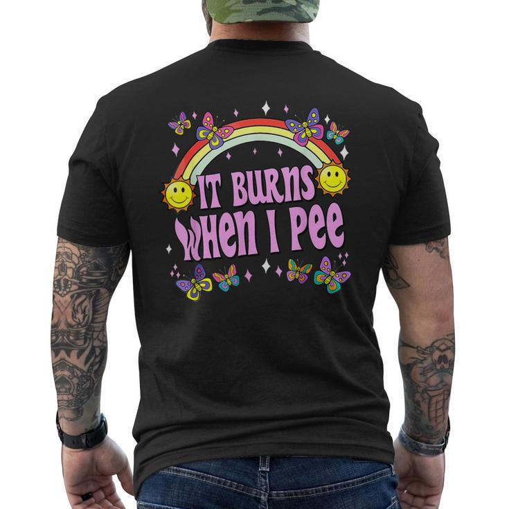 It Burns When I Pee Ironic Y2k Inappropriate Men's T-shirt Back Print