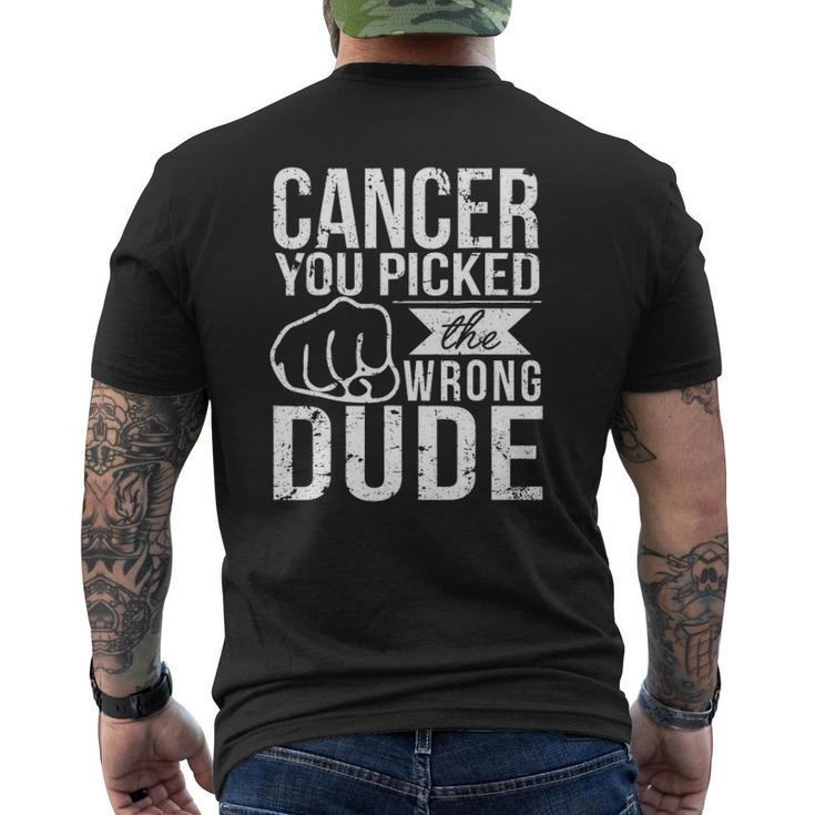 Cancer You Picked The Wrong Dude Dad Cancer Mens Back Print T-shirt