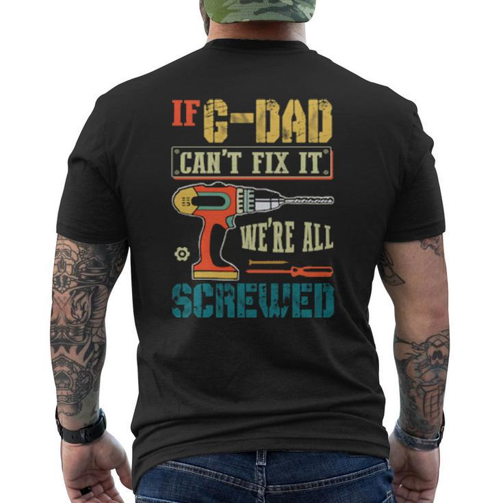 If Can’T Fix It We’Re All Screwed Grandpa Mens Back Print T-shirt