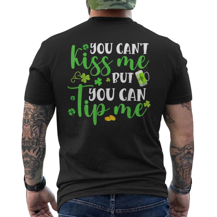 You Can't Kiss Me But You Can Tip Me Patrick Day Men's T-shirt Back Print