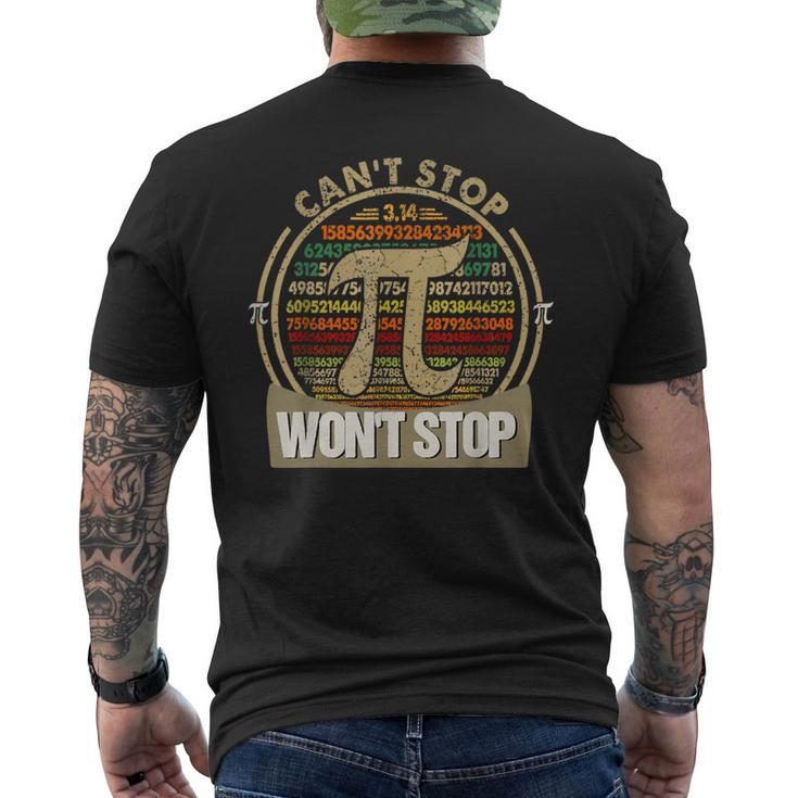 Can't Stop Pi Won't Stop Math Pi Day Maths Teacher Men's T-shirt Back Print