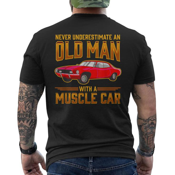 Car Lover Never Underestimate An Old Man With A Muscle Car Men's T-shirt Back Print