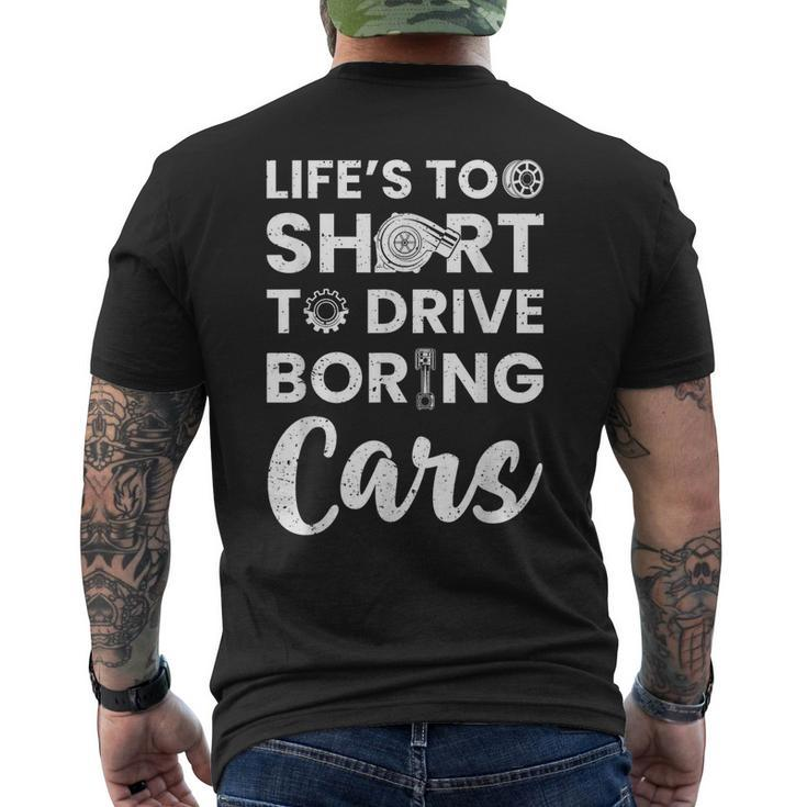 Car Lovers Car Guys Life Is Too Short To Drive Boring Cars Men's T-shirt Back Print