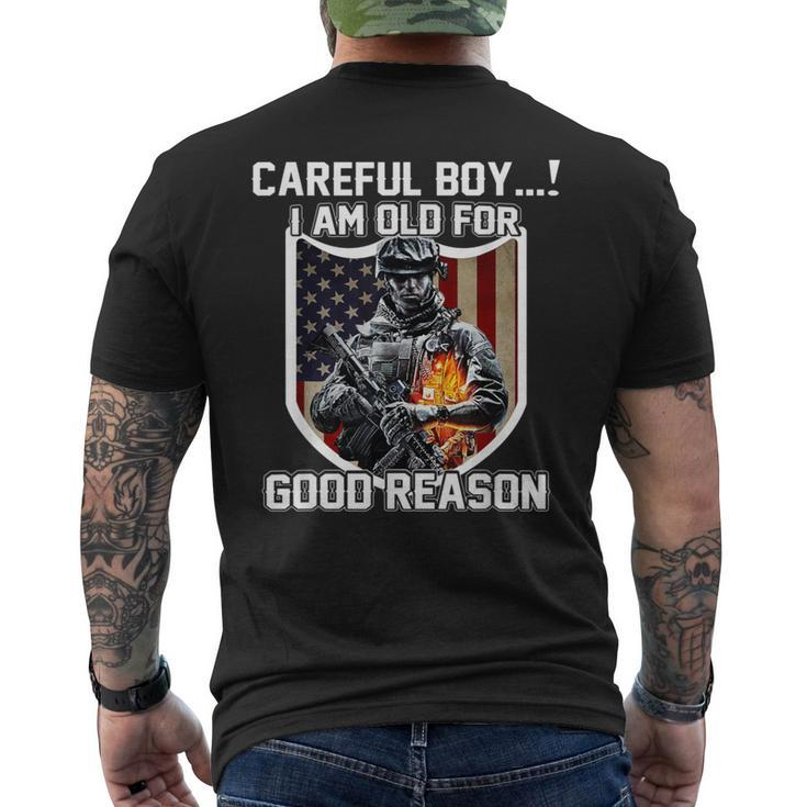Careful Boy I Am Old For Good Reason Veteran Men's T-shirt Back Print