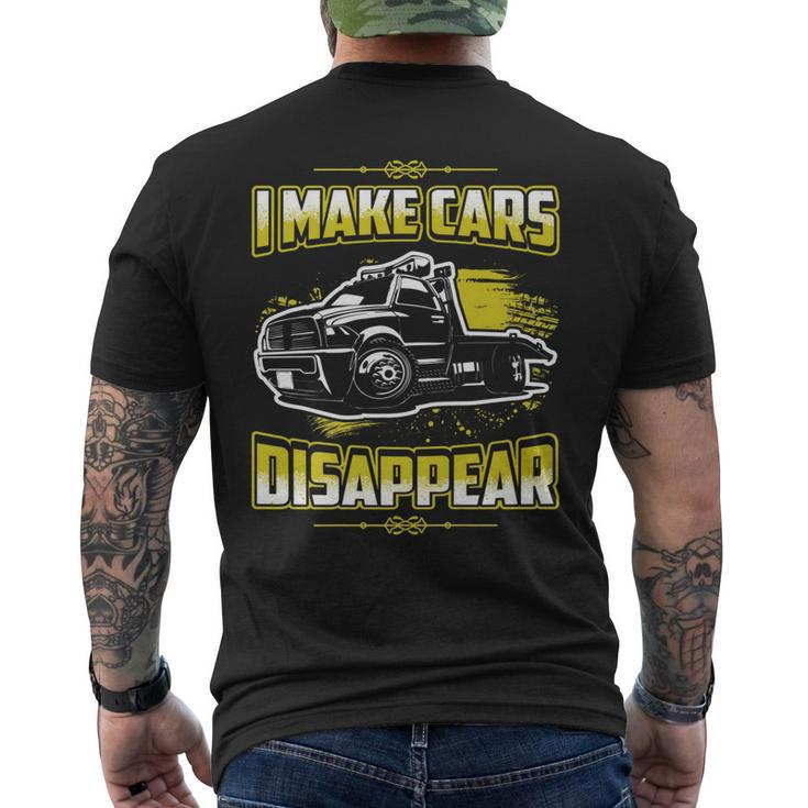 I Make Cars Disappear Tow Truck DriverMens Back Print T-shirt
