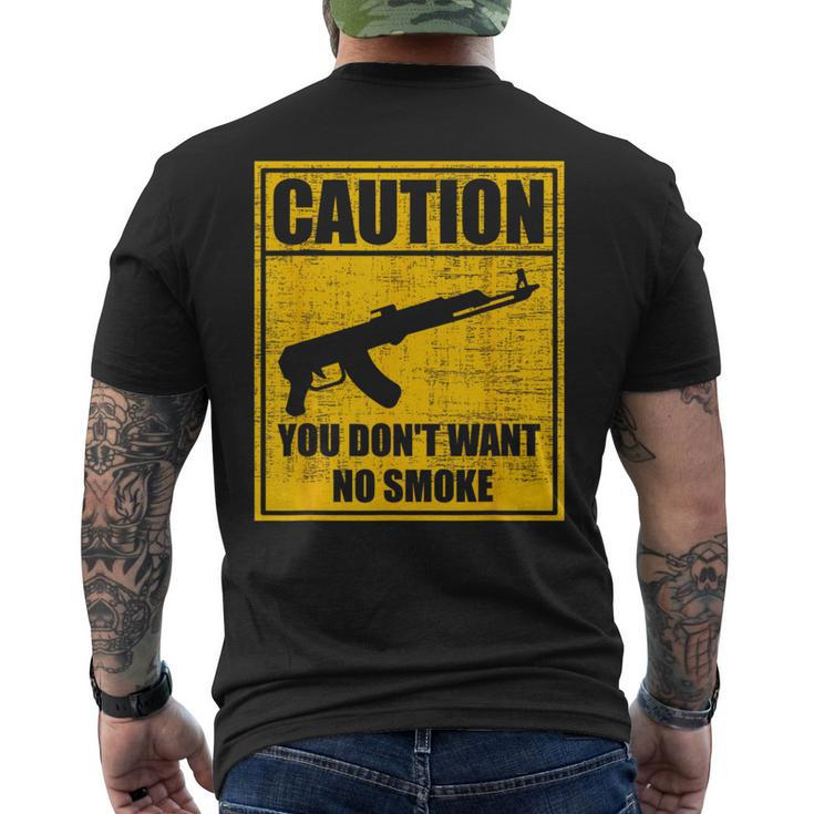 Caution You Don't Want No Smoke Mini Draco Ak-47 Rifle Gun Men's T-shirt Back Print