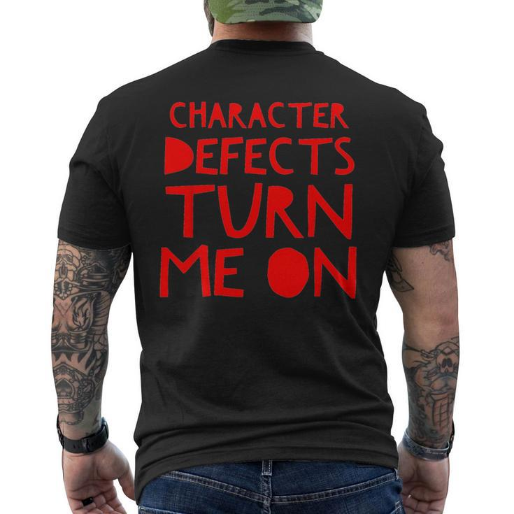 Character Defects Turn Me On Alcoholic Clean And Sober Men's T-shirt Back Print