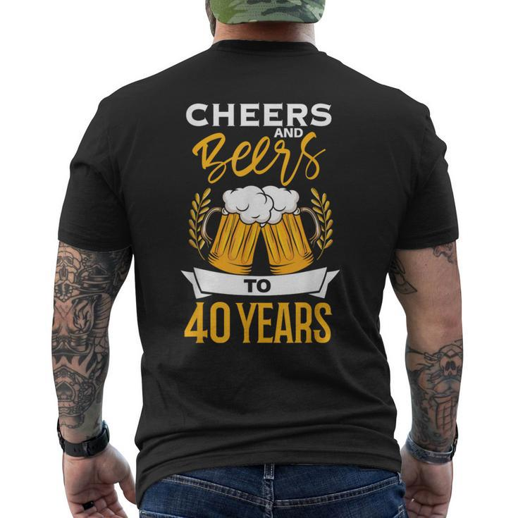 Cheers And Beers To 40 Years Birthday Beer Beer Lover Men's T-shirt Back Print