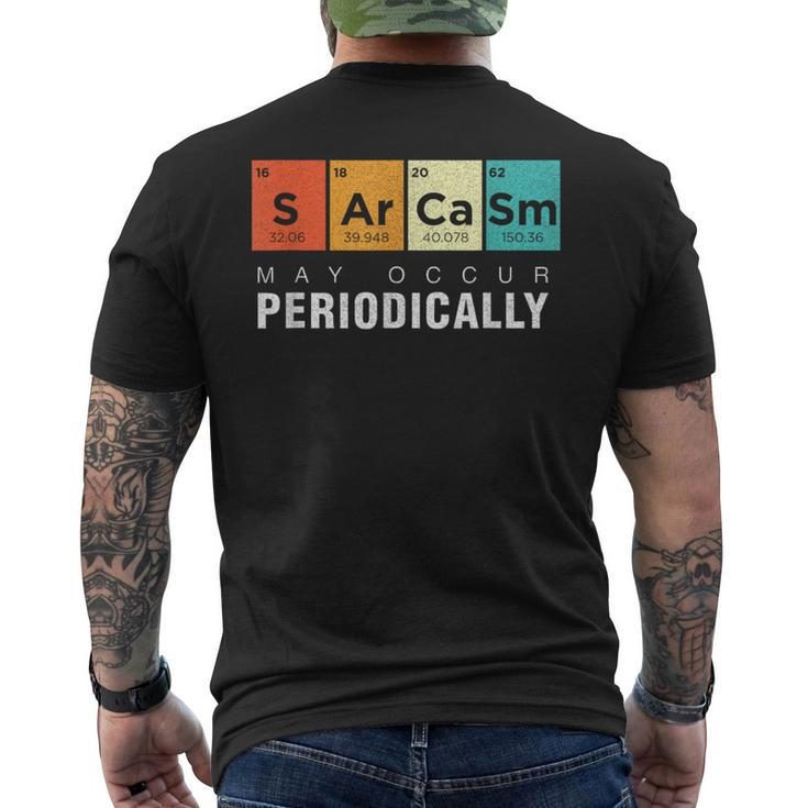 Chemistry Sarcasm May Occur Periodically Periodic Table Men's T-shirt Back Print
