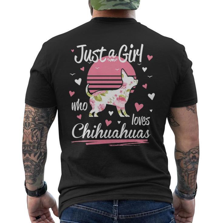 Chihuahua Just A Girl Who Loves Chihuahuas Men's T-shirt Back Print