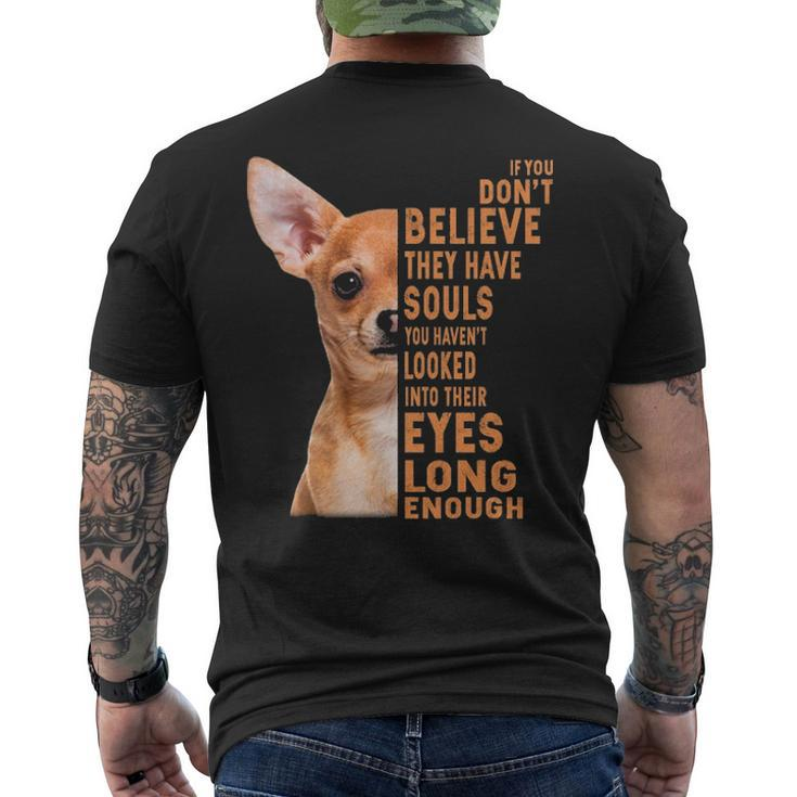 Chihuahua If You Don't Believe They Have Souls Men's T-shirt Back Print
