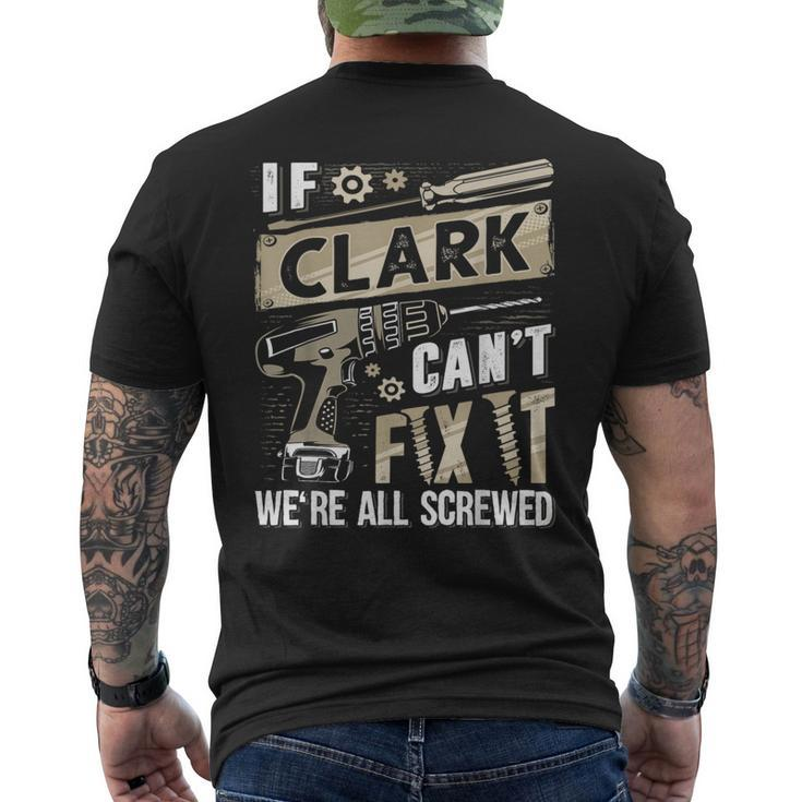 Clark Family Name If Clark Can't Fix It Men's T-shirt Back Print
