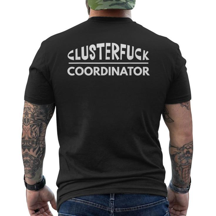 Clusterfuck Coordinator Boss Manager Dads Moms Chaos Men's T-shirt Back Print
