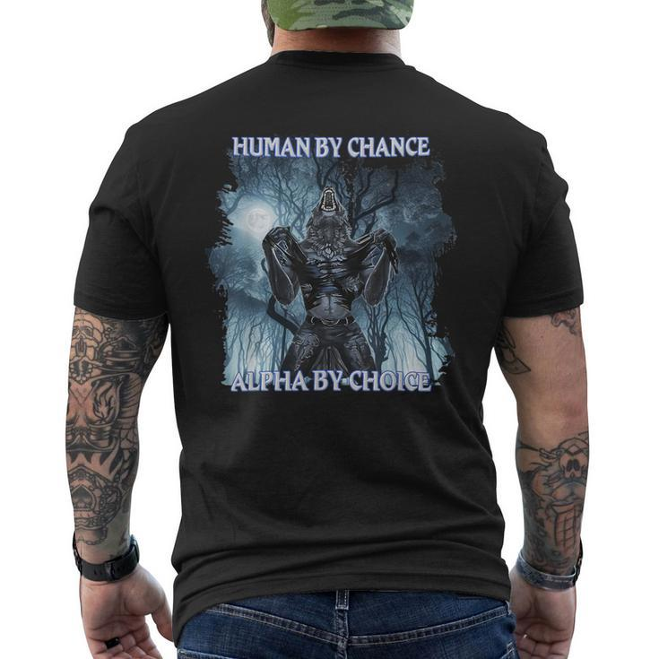 Cool Alpha Wolf Meme Human By Chance Alpha By Choice Men's T-shirt Back Print