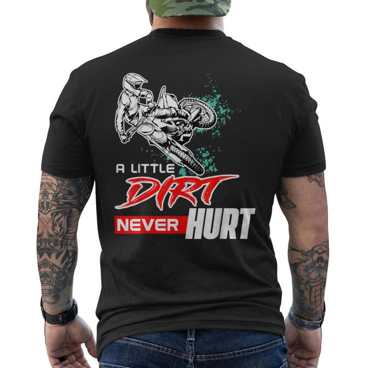 Cool Dirt Offroad Bike Motorcross A Little Dirt Never Hurt Men's T-shirt Back Print