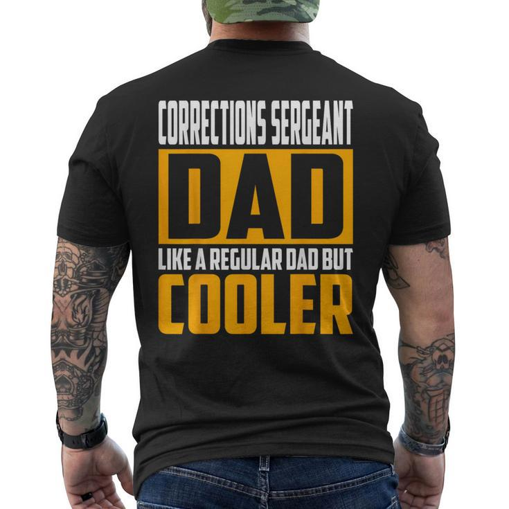 Corrections Sergeant Dad Like A Regular Dad But Cooler Men's T-shirt Back Print