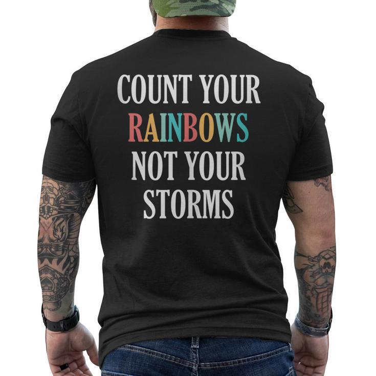Count Your Rainbows Not Your Storms Inspirational Men's T-shirt Back Print