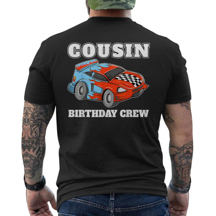 Cousin Birthday Crew Race Car Racing Car Driver Men's T-shirt Back Print