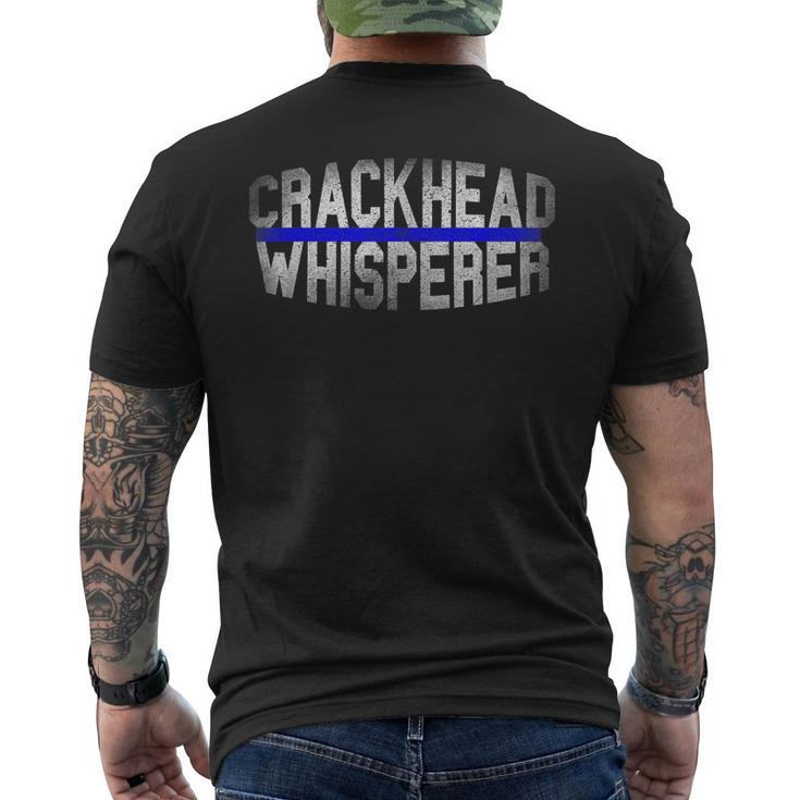 Crackhead Whisperer Police Sheriff Cop Law Enforcement Men's T-shirt Back Print