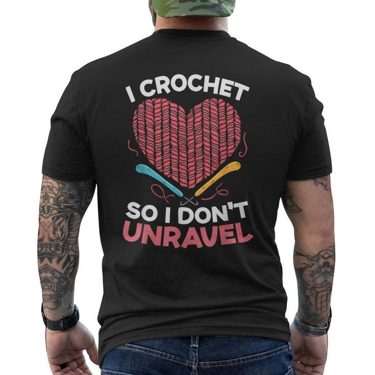 I Crochet So I Don't Unravel Yarn Collector Crocheting Men's T-shirt Back Print
