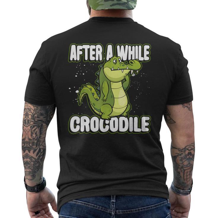 After A While Crocodile Alligator Men's T-shirt Back Print