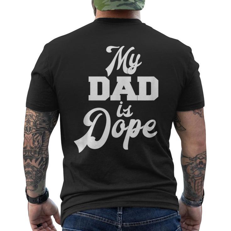 My Dad Is Dope Parents Family Father Novelty Men's T-shirt Back Print