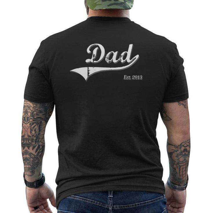 Dad Est 2013 Daddy Established Since 2013 Father's Day Mens Back Print T-shirt