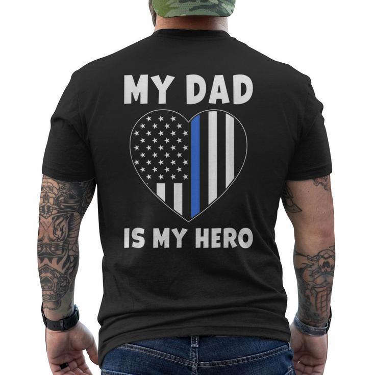 My Dad Is My Hero Police Officer Dad Blue Line Flag Heart Men's T-shirt Back Print