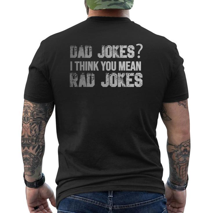 Dad Jokes You Mean Rad Jokes Father's Day Mens Back Print T-shirt